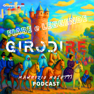 GIRODIRE' - Fiabe e Leggende della tradizione popolare italiana