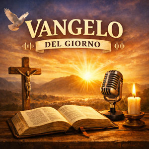 Il Vangelo del giorno