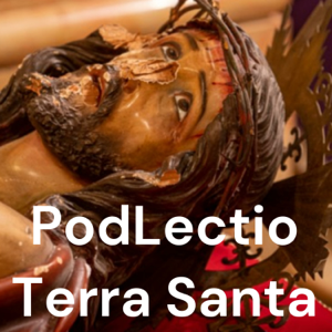 PodLectio, meditazioni sul Vangelo di oggi, dalla Terra Santa