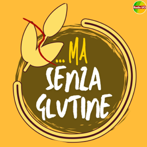 ... Ma Senza Glutine! - Radio UCI