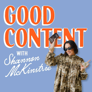 Good Content with Shannon McKinstrie