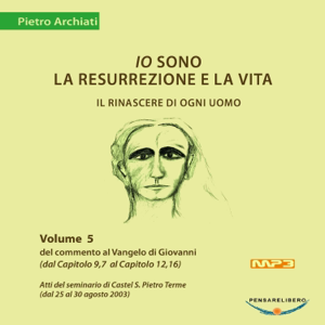 Il Vangelo di Giovanni - 5° seminario (Pietro Archiati - 2003)