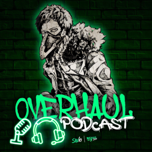 Overhaul Podcast