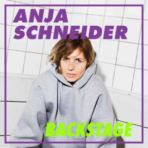 Anja Schneider Backstage