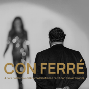 Con Ferré, progetti e principi in dialogo