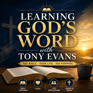 Learning God's Word with Tony Evans