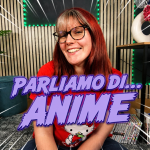 Parliamo di... anime