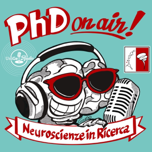 PhD On Air! Neuroscienze in Ricerca