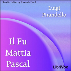 Luigi Pirandello, Il fu Mattia Pascal