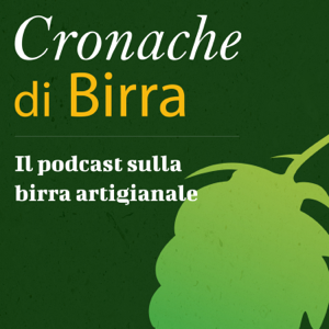 Il podcast di Cronache di Birra, con Andrea Turco
