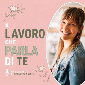 Il lavoro che parla di te