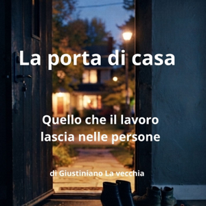 La porta di casa -7 puntata " Fiducia: la risorsa più sottovalutata del XXI secolo. Come nasce e perché genera performance."