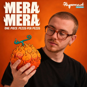 Meramera - One Piece pezzo per pezzo
